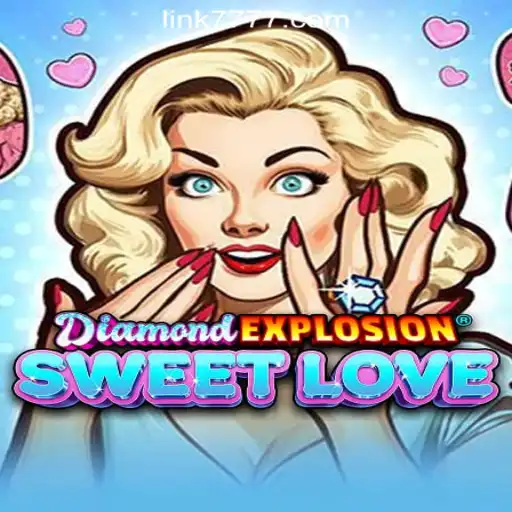 Experience the Thrill of DiamondExplosionSweetLove - The Ultimate Slot Adventure
